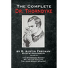The Complete Dr. Thorndyke - Volume IX: The Stoneware Monkey Mr. Polton Explains and The Jacob Street Mystery