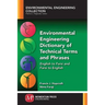 Environmental Engineering Dictionary of Technical Terms and Phrases: English to Farsi and Farsi to English
