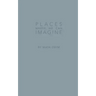 Places Where We Can Imagine