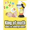King of math books for kindergarteners: Homeschool - Addition and Subtraction Activities and 1st Grade Workbook - books basics