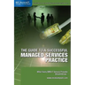 The Guide to a Successful Managed Services Practice: What every SMB IT Service Provider Should Know about Managed Services