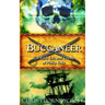 Buccaneer: The Early Life and Crimes of Philip Rake