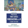 Practical Time Series Forecasting with R: A Hands-On Guide [2nd Edition]