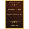 The Evidence of Power: The Magic Lantern of the Mind