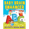 Baby Brain Enhancer: Activity Book Baby