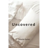 Uncovered