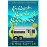 Kickbacks, Kayaks, and Kidnapping: A Camper and Criminals Cozy Mystery Series Book 12