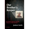Our Brother's Keeper: My Family's Journey Through Vietnam to Hell and Back