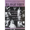 All-Night Party: The Women of Bohemian Greenwich Village and Harlem, 1913-1930