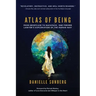 Atlas of Being: From Briefcase to Backpack, One Former Lawyer's Exploration of the Human Way