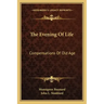 The Evening of Life: Compensations of Old Age