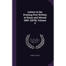 Letters to the Evening Post Written at Home and Abroad 1869- [1870], Volume 2