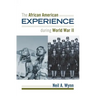 The African American Experience during World War II