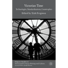 Victorian Time: Technologies, Standardizations, Catastrophes