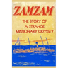Zamzam: The story of a strange missionary journey