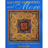 Machine Embroidery and More