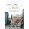 Fragments of Home: Refugee Housing and the Politics of Shelter