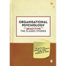 Organisational Psychology: Revisiting the Classic Studies