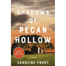Shadows of Pecan Hollow