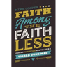 Faith Among the Faithless: Learning from Esther How to Live in a World Gone Mad