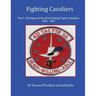 Fighting Cavaliers: The F-105 History of the 421st Tactical Fighter Squadron 1963 - 1967