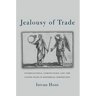 Jealousy of Trade: International Competition and the Nation-State in Historical Perspective