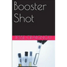 Booster Shot