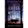 The Curse of Moose Lake