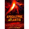 Apocalypse Atlantis: Historical Archeological Action Adventure