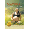 Natural Birth Secrets: An Insider's Guide...How to Give Birth Holistically, Healthfully and Safely, & Love the Experience!