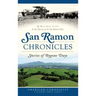 San Ramon Chronicles: Stories of Bygone Days