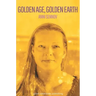 Golden Age, Golden Earth