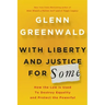 With Liberty and Justice for Some: How the Law Is Used to Destroy Equality and Protect the Powerful