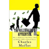 The Billionaire's Apprentice: How 21 Billionaires Used Drive, Luck and Risk to Achieve Colossal Success