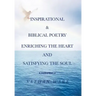 Inspirational & Biblical Poetry Enriching the Heart and Satisfying the Soul