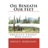 Oil Beneath Our Feet: America's Energy Non-Crisis