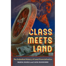 Class Meets Land: The Embodied History of Land Financialization