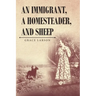 An Immigrant, A Homesteader, and Sheep
