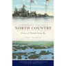Remembering New York's North Country: Tales of Times Gone by