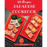 Japanese Cookbook 365: Tasting Japanese Cuisine Right in Your Little Kitchen! [japanese Ramen Cookbook, Japanese Soup Cookbook, Japanese Nood