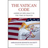 Vatican Code: American Diplomacy in the Time of Francis
