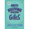 Anti-Bullying Book for Girls: Practical Tools to Manage Bullying and Build Confidence