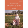 Gender and Agriculture in Turkey: Women, Globalization and Food Production
