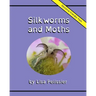 Silkworms and Moths