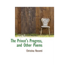 The Prince's Progress, and Other Poems
