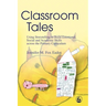 Classroom Tales: Using Storytelling to Build Emotional, Social and Academic Skills Across the Primary Curriculum