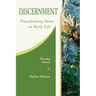 Discernment: Transforming Power in Daily Life