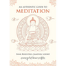 An Authentic Guide to Meditation