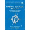 Finding Ultimate Reality: In Search of the Best Answers to the Biggest Questions