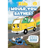 Kids Would You Rather: 300 'Would You Rather' Questions, Fun Travel Games For Kids In Car